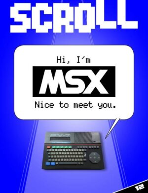 SCROLL 12: Introducing MSX